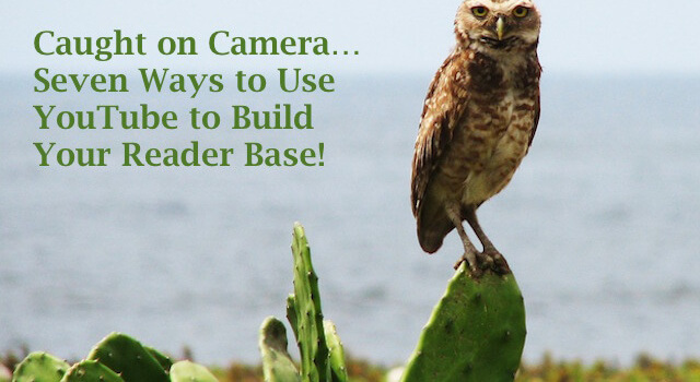 Author Marketing Mastery #30: Seven Ways to Build Readership Using YouTube